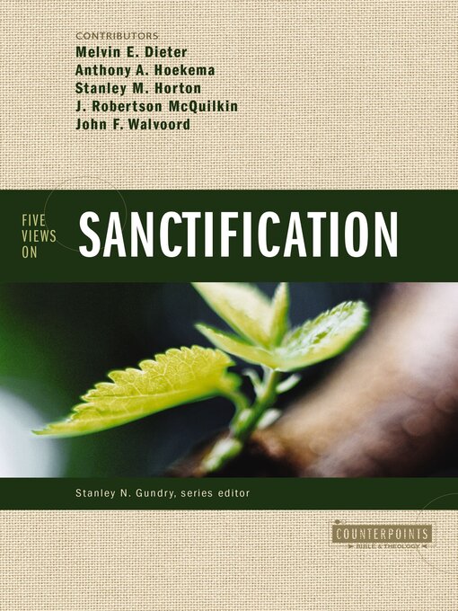 Title details for Five Views on Sanctification by Melvin E. Dieter - Available